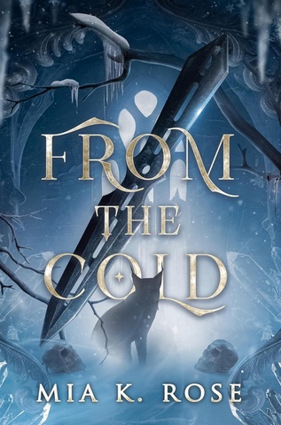 Cover of From the Cold by Mia K. Rose