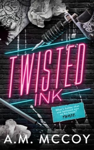 Cover of Twisted Ink by A.M. McCoy