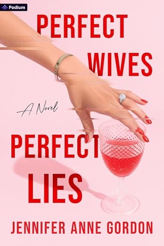 Cover of Perfect Wives, Perfect Lies by Jennifer Anne Gordon